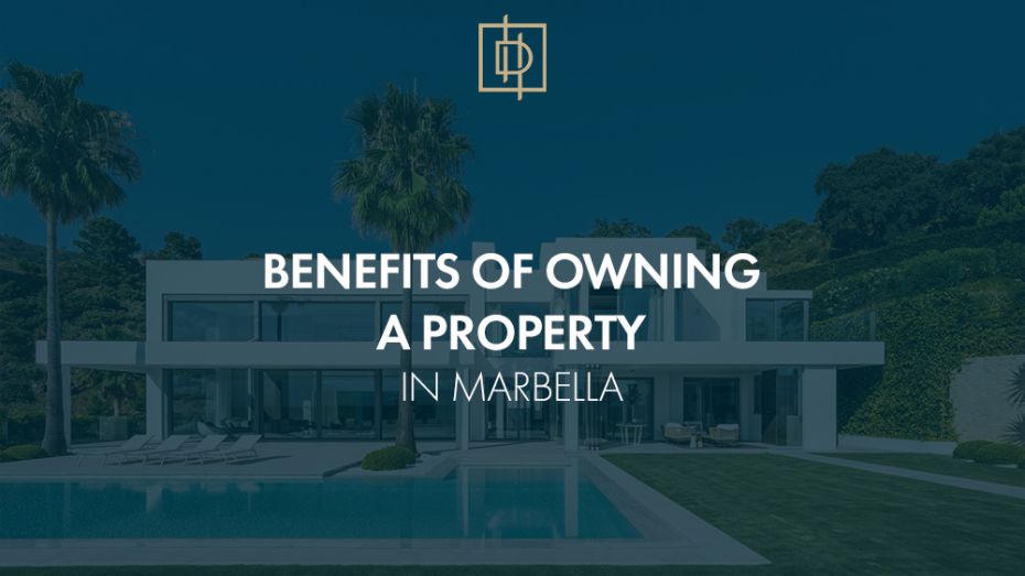 Benefits of Owning a Property in Marbella