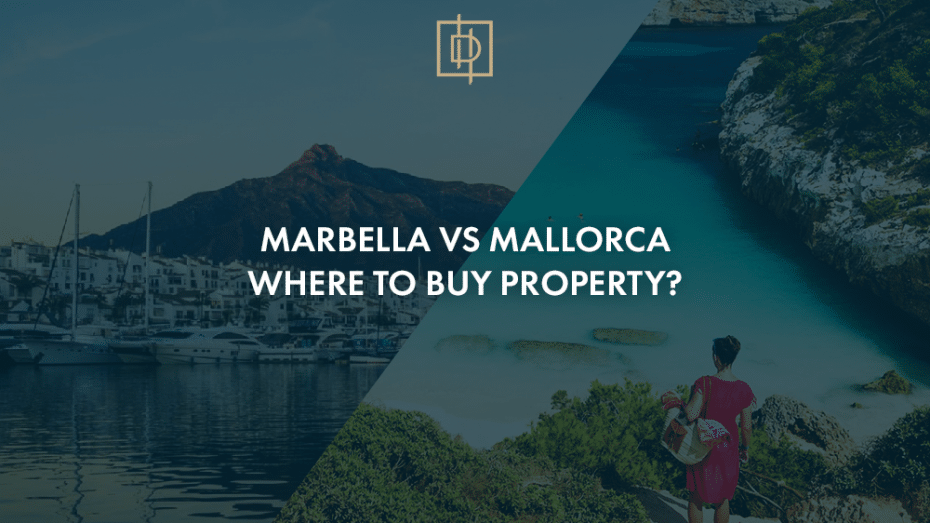 Marbella vs Mallorca: Where to buy property?