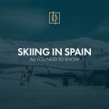 Skiing in Spain — All you need to know