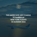 The Americans are coming to Marbella! New York flights in Summer 2023