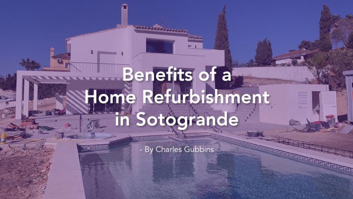 Benefits of a Home Refurbishment in Sotogrande