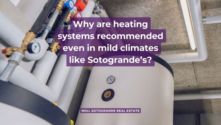 Why are Heating Systems reccommended in Sotogrande by Stephanie Noll Real Estate