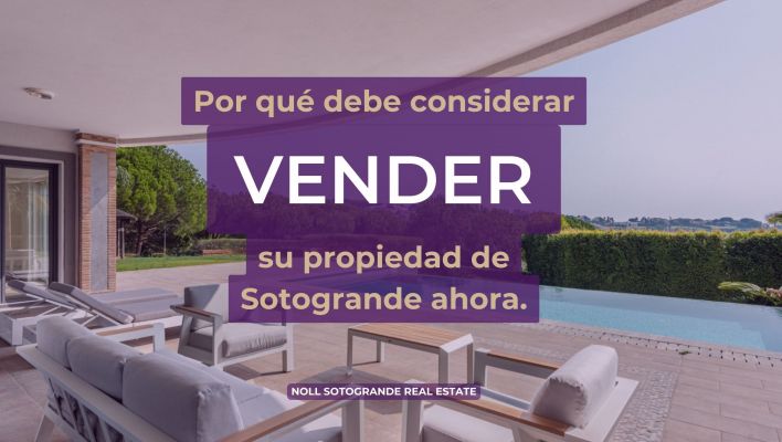 Por qué considerar vender tu propiedad en Sotogrande