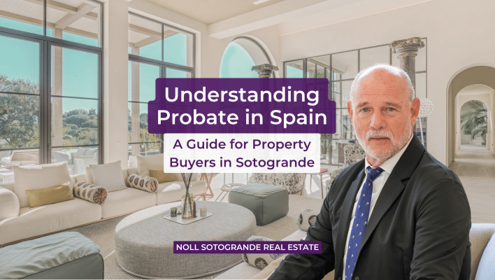 Understanding Probate in Spain: A Guide for Property Buyers in Sotogrande