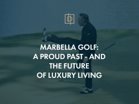 Le golf à Marbella : un passé glorieux et l’avenir d’une vie de luxe