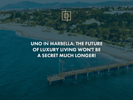 UNO in Marbella: The future of luxury living won’t be a secret much longer!