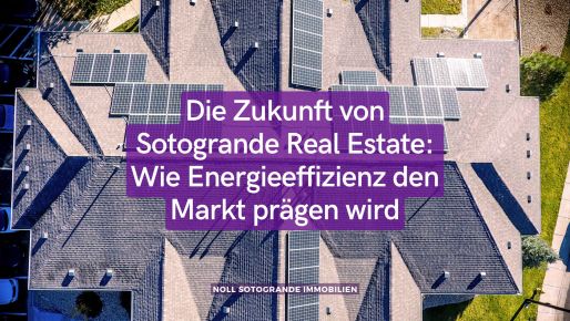 Die Zukunft von Sotogrande Real Estate: Wie Energieeffizienz den Markt prägen wird