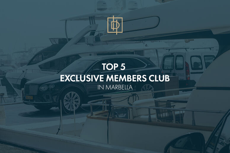 Top 5 Exclusive Members Clubs in Marbella