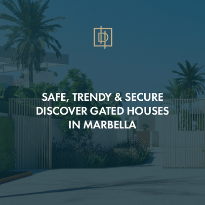 Seguras y a la moda – Descubra las casas cerradas en Marbella