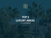 Top 5 luxury areas in Marbella to live