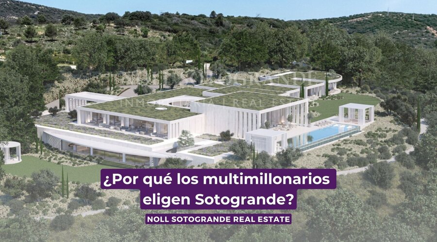 ¿Por qué los multimillonarios eligen Sotogrande?