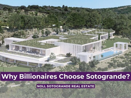 Why Billionaires Choose Sotogrande?