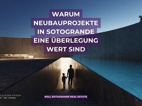 Warum Neubauprojekte in Sotogrande eine Überlegung wert sind