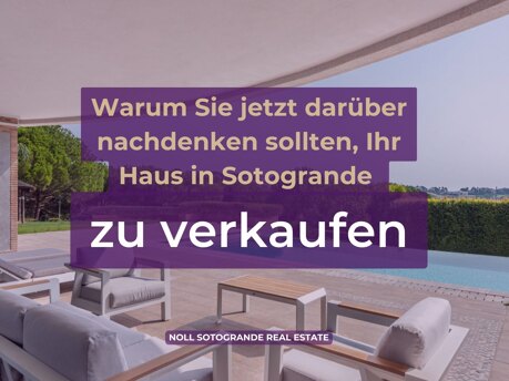 Warum Sie jetzt darüber nachdenken sollten, Ihr Haus in Sotogrande zu verkaufen