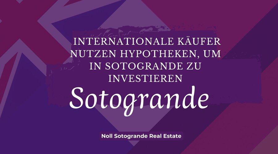 Internationale Käufer nutzen Hypotheken, um in Sotogrande zu investieren