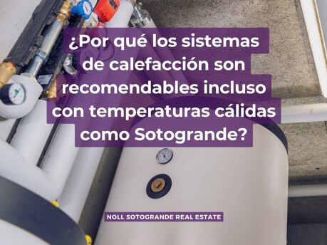 Sistemas de calefaccion en Sotogrande por que se recomiendan Stephanie Noll Inmobiliaria