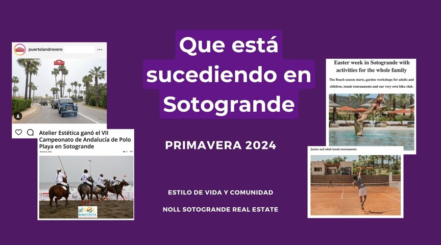 Que pasa en Sotogrande Primavera 2024 Lifestyle update march 2024