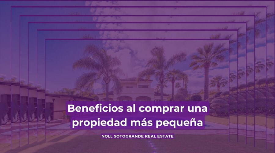 Beneficios al comprar una propiedad más pequeña