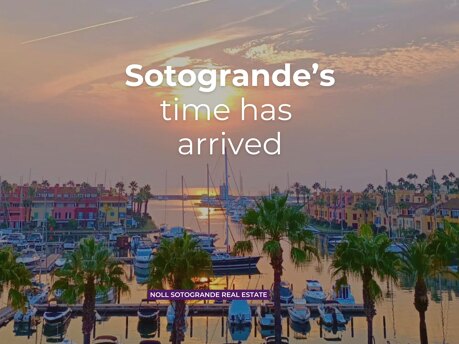Sotogrande’s time has arrived. - Noll Sotogrande Real Estate
