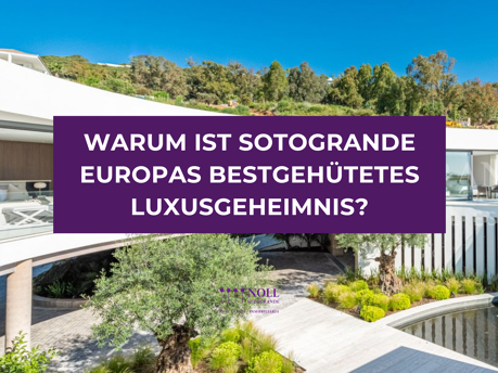 Warum Sotogrande Europas bestgehütetes Luxusgeheimnis ist: Ein Leitfaden für anspruchsvolle Investoren