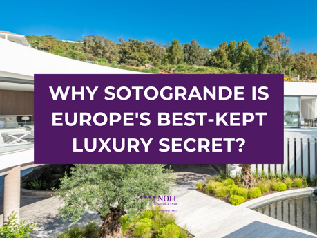 Why Sotogrande Is Europe's Best-Kept Luxury Secret?