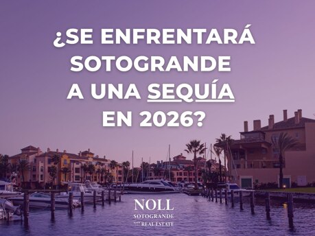 ¿Se enfrentará Sotogrande a una sequía en 2026? Noll Sotogrande Inmobiliaria
