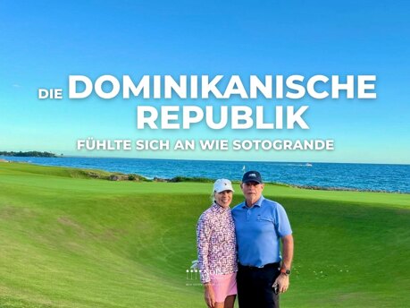 Die Dominikanische Republik fühlte sich an wie Sotogrande
