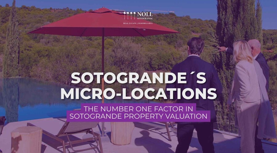 Why Micro‑Location Is the Number One Factor in Sotogrande Property Valuation
