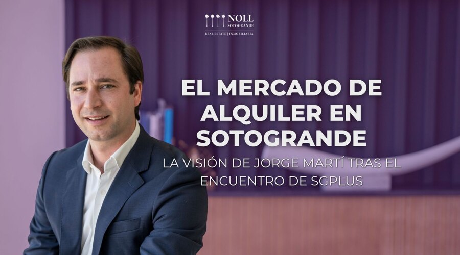 El mercado de alquiler en Sotogrande: La visión de Jorge Martí tras el encuentro de SGplus
