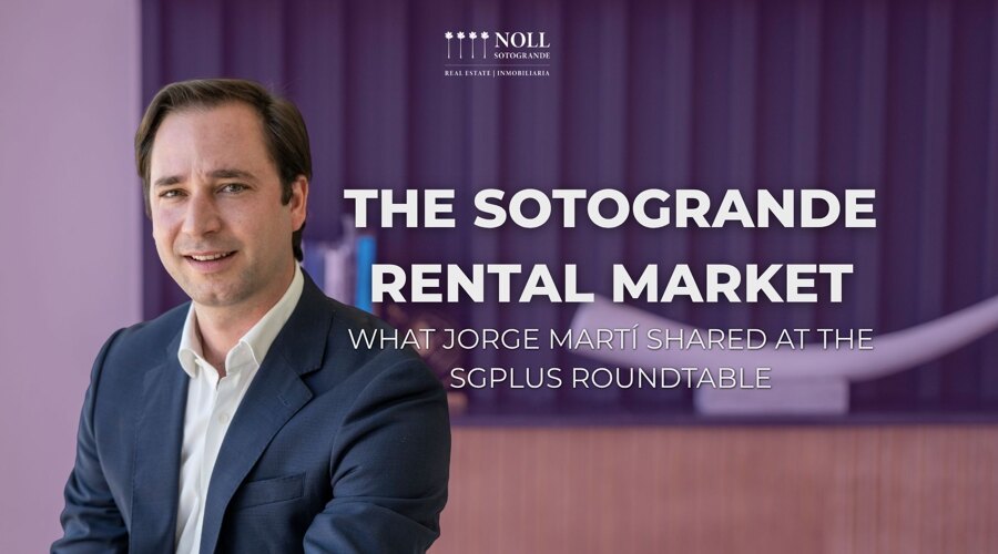 BLOG The Sotogrande Rental Market What Jorge Martí shared at the SGplus Roundtable