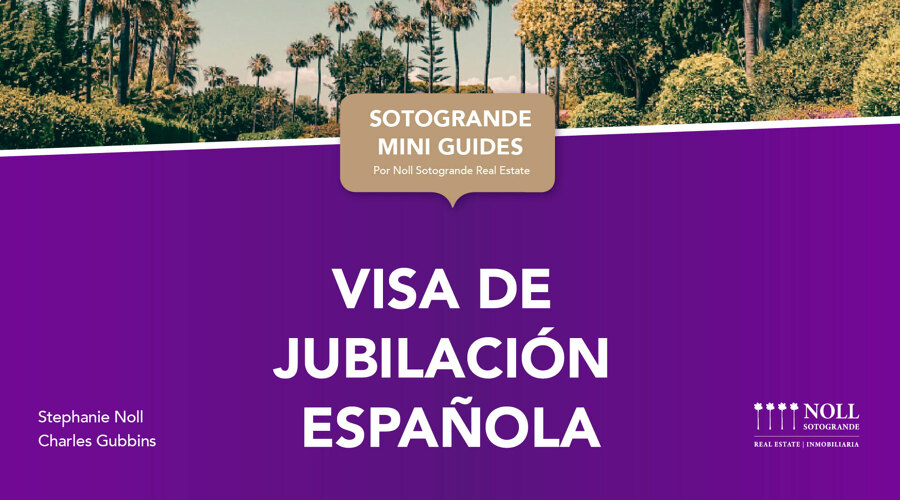 Visa de Jubilación Española por Noll Sotogrande Inmobiliaria 2021