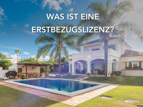 Was ist eine Erstbezugslizenz? Von Noll Sotogrande