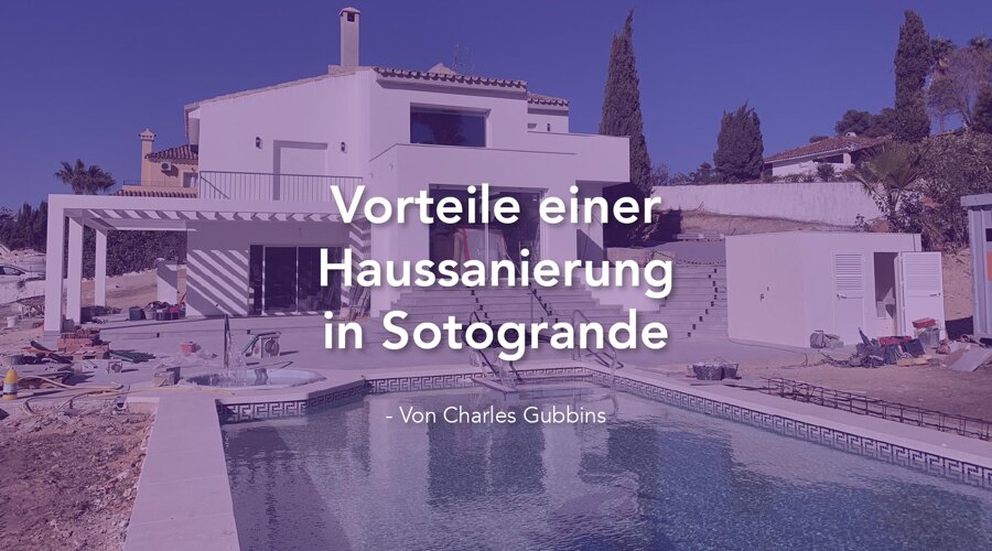 Vorteile einer Haussanierung in Sotogrande von Charles Gubbins