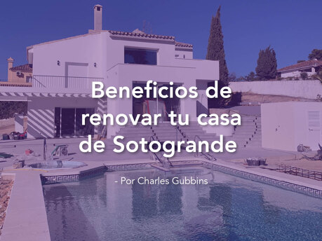 Beneficios de renovar tu casa de Sotogrande 2021