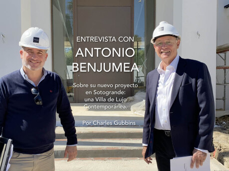 Charles Gubbins entrevista a Antonio Benjumea sobre su nuevo proyecto: Villa de Lujo en Sotogrande