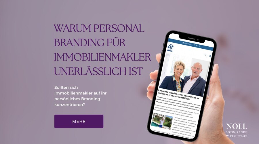 Warum Personal Branding für Immobilienmakler unerlässlich ist - Noll Sotogrande
