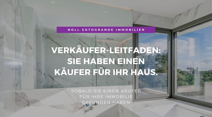 02 - Sie haben einen Käufer für Ihr Haus gefunden - Noll Sotogrande Immobilien