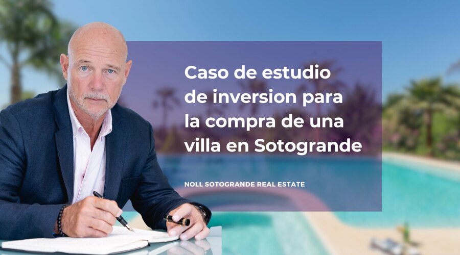 Caso de estudio de inversion para la compra de una villa en Sotogrande