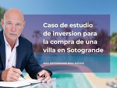 Caso de estudio de inversion para la compra de una villa en Sotogrande