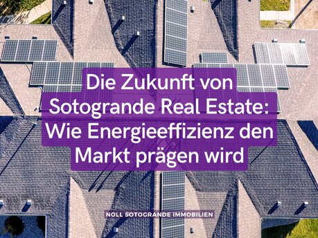 Die Zukunft von Sotogrande Real Estate: Wie Energieeffizienz den Markt prägen wird