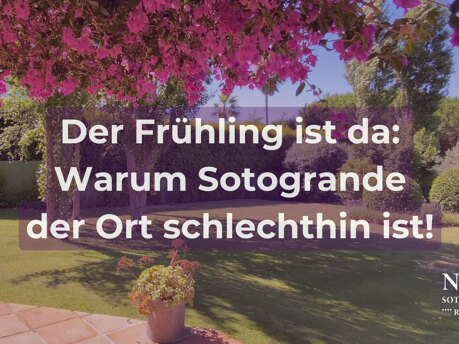 Der Frühling ist da - Warum Sotogrande der Ort schlechthin ist