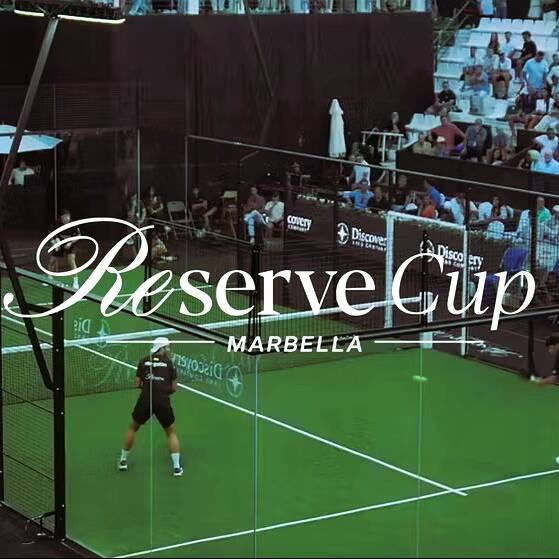 Reserve Cup Marbella 2026: Elite Padel and Luxury Lifestyle
