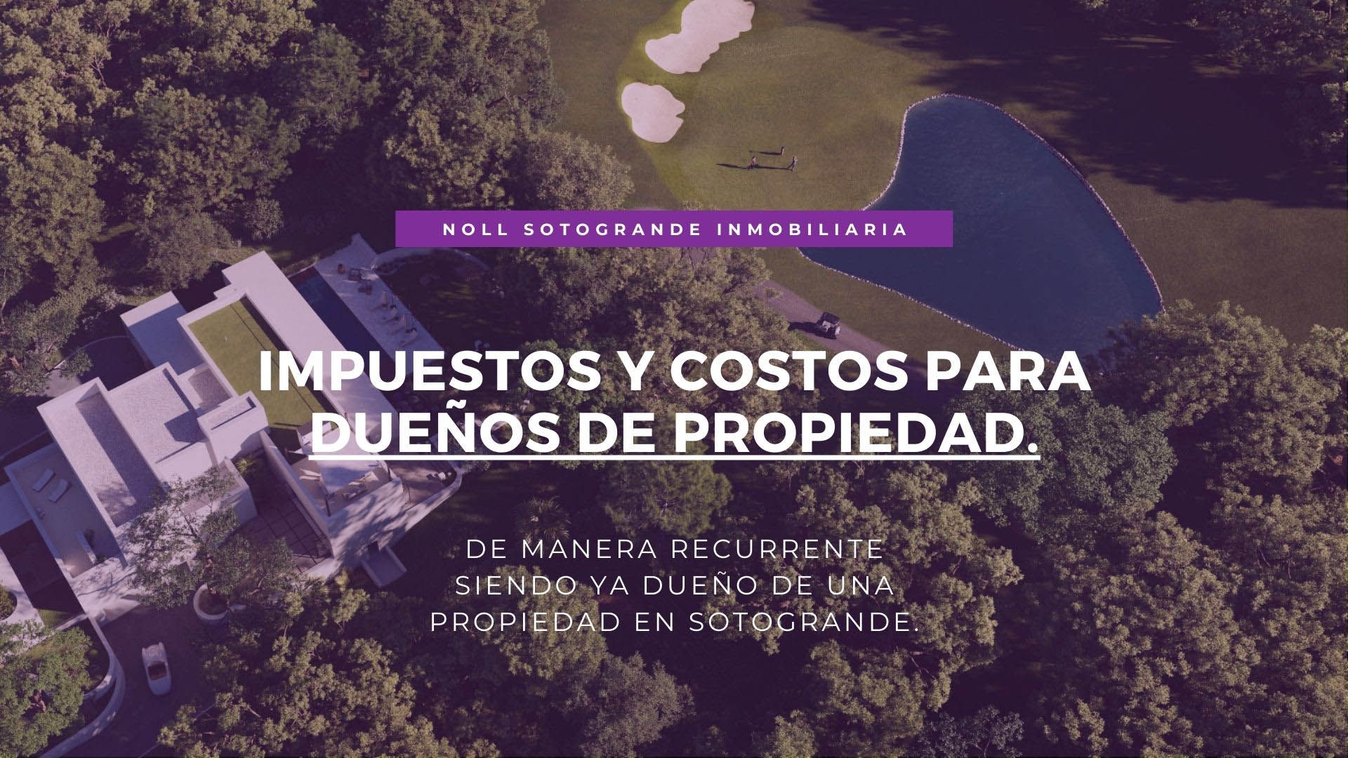 03 - Property Taxes and Costs for OWNERS Marbella Sotogrande Spain