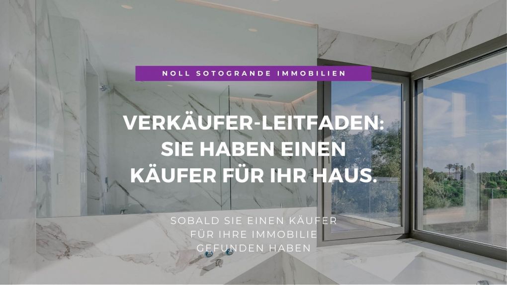 02 - Sie haben einen Käufer für Ihr Haus gefunden - Noll Sotogrande Immobilien