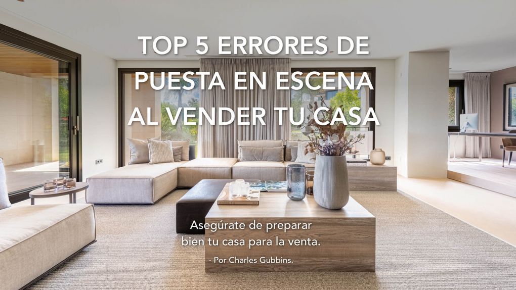 Top 5 errores de puesta en escena al vender tu casa