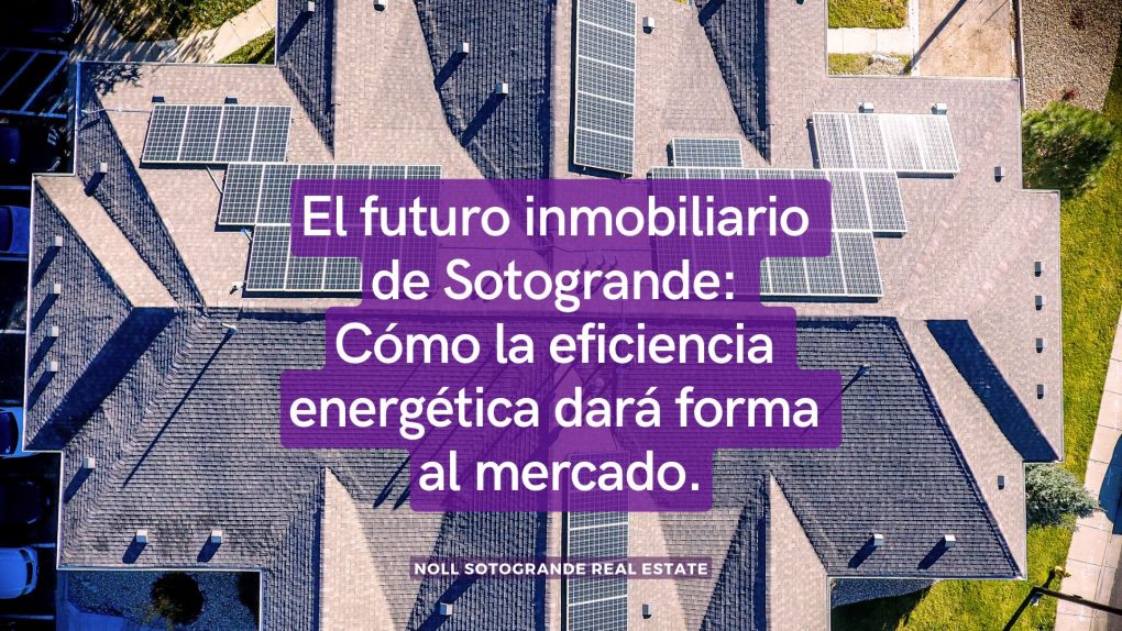 El futuro inmobiliario de Sotogrande: cómo la eficiencia energética dará forma al mercado