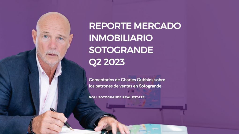 REPORTE MERCADO INMOBILIARIO SOTOGRANDE Q2 2023 NOLL SOTOGRANDE REAL ESTATE Comentarios de Charles Gubbins sobre los patrones de ventas en Sotogrande