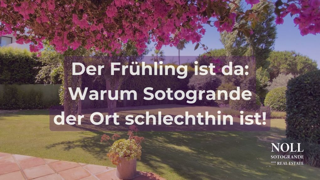 Der Frühling ist da - Warum Sotogrande der Ort schlechthin ist