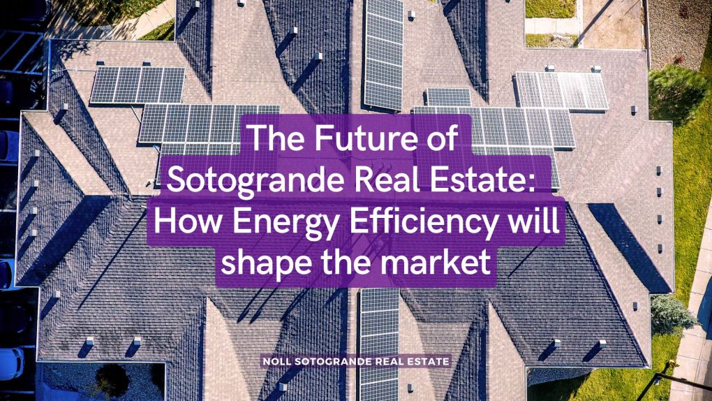 The Future of Sotogrande Real Estate: How Energy Efficiency will shape the market