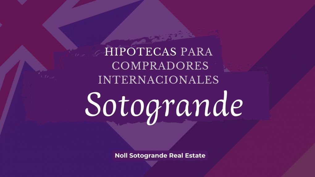 Compradores Internacionales aprovechan hipotecas para invertir en Sotogrande